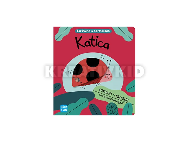 KATICA - BARÁTUNK A TERMÉSZET