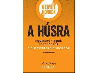 KAYE, ALEXA: NEMET MONDOK A HÚSRA