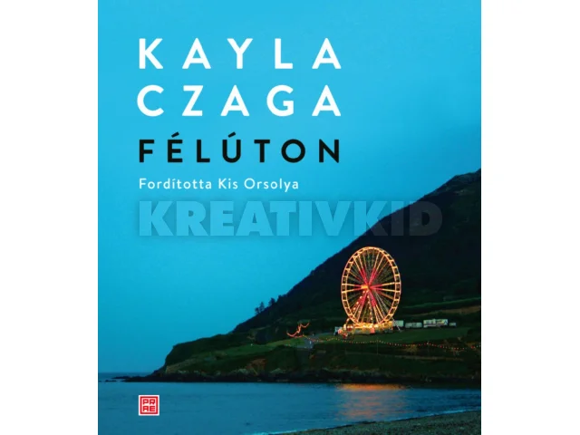 KAYLA CZAGA: FÉLÚTON