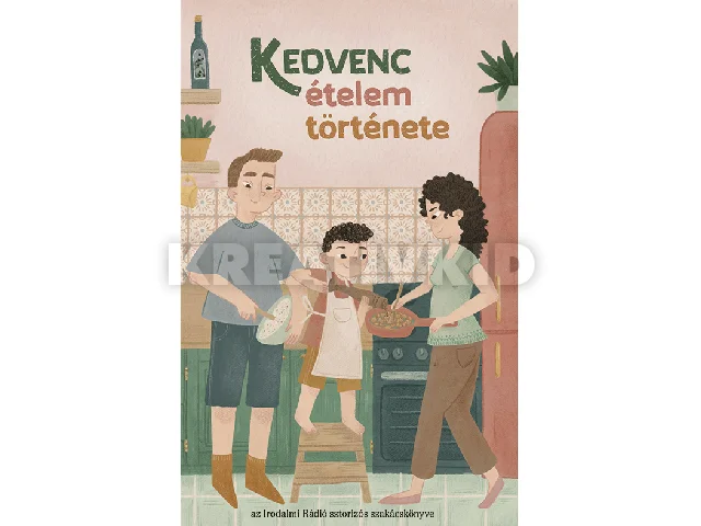 KEDVENC ÉTELEM TÖRTÉNETE