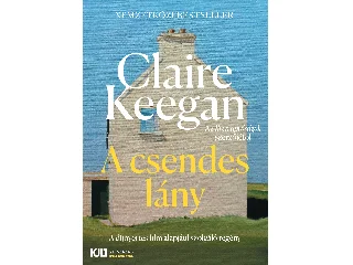 KEEGAN, CLAIRE: A CSENDES LÁNY