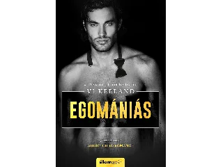 KEELAND, VI: EGOMÁNIÁS  - JAVÍTOTT ÚJ KIADÁS