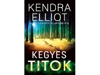 KENDRA  ELLIOT: KEGYES TITOK