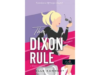 KENNEDY, ELLE: THE DIXON RULE - A DIXON-SZABÁLY - BRIAR-NAPLÓK 2