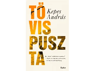KEPES ANDRÁS: TÖVISPUSZTA - BŐVÍTETT, ÁTDOLG. KIADÁS - FŰZÖTT
