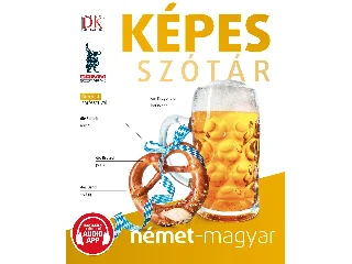 KÉPES SZÓTÁR NÉMET-MAGYAR (AUDIO ALKALMAZÁSSAL)
