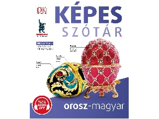 KÉPES SZÓTÁR OROSZ-MAGYAR (AUDIO ALKALMAZÁSSAL)