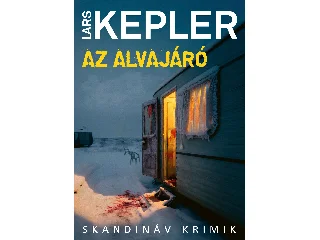 KEPLER, LARS: AZ ALVAJÁRÓ - SKANDINÁV KRIMIK