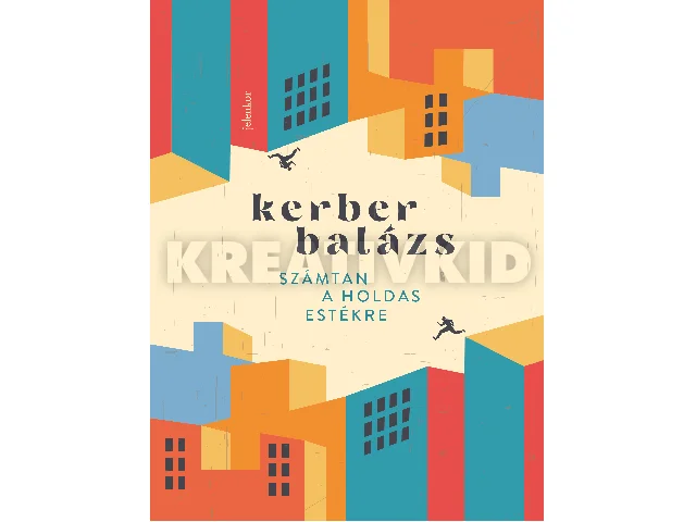 KERBER BALÁZS: SZÁMTAN A HOLDAS ESTÉKRE