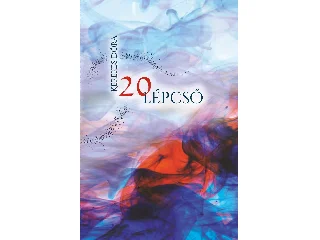 KEREKES DÓRA: 20 LÉPCSŐ