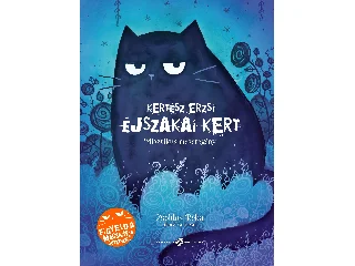 KERTÉSZ ERZSI: ÉJSZAKAI KERT - MISZTIKUS MESEREGÉNY