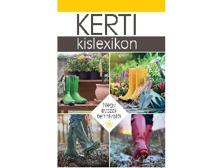 KERTI KISLEXIKON - NÉGY ÉVSZAK TENNIVALÓI