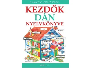 KEZDŐK DÁN NYELVKÖNYVE - LETÖLTHETŐ HANGANYAGGAL