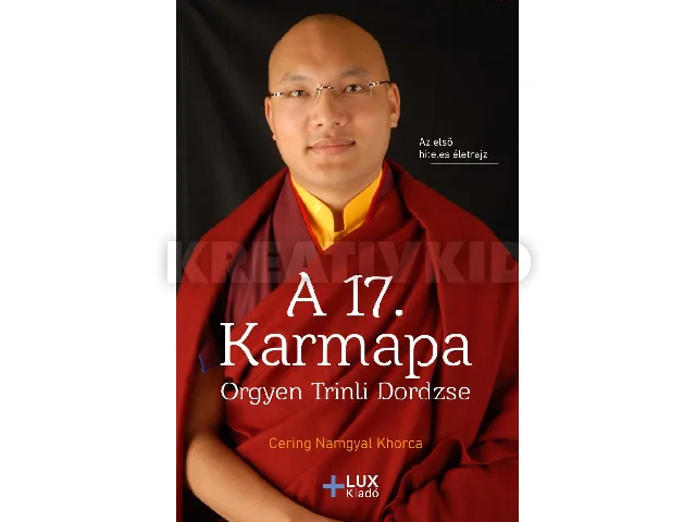 KHORCA, CERING NAMGYAL: A 17. KARMAPA - ORGYEN TRINLI DORDZSE