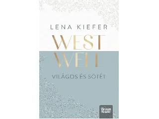 KIEFER, LENA: WESTWELL - VILÁGOS ÉS SÖTÉT