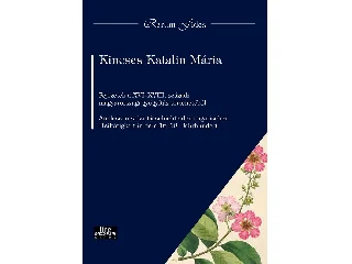KINCSES KATALIN MÁRIA: FEJEZETEK A XVI-XVIII. SZÁZADI MAGYARORSZÁGI GYÓGYÍTÁS TÖRTÉNETÉBŐL