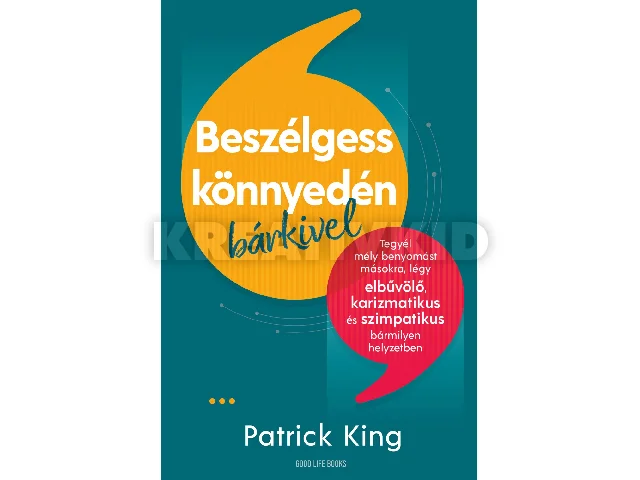 KING, PATRICK: BESZÉLGESS KÖNNYEDÉN BÁRKIVEL