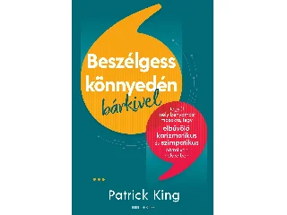 KING, PATRICK: BESZÉLGESS KÖNNYEDÉN BÁRKIVEL