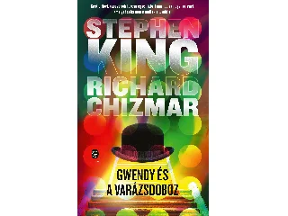 KING, STEPHEN - CHIZMAR, RICHARD: GWENDY ÉS A VARÁZSDOBOZ