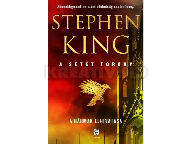 KING, STEPHEN: A SETÉT TORONY 2. - A HÁRMAK ELHIVATÁSA