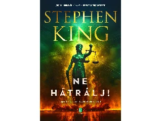 KING, STEPHEN: NE HÁTRÁLJ!