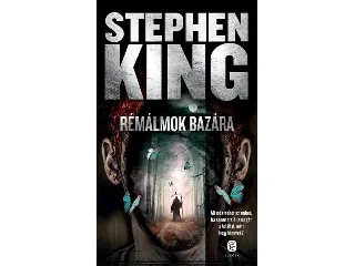KING, STEPHEN: RÉMÁLMOK BAZÁRA