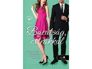 KINGSLEY, CLAIRE: BARÁTSÁG, EXTRÁKKAL (DIRTY MARTINI FUTÓKLUB 2.)