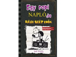 KINNEY, JEFF: EGY ROPI NAPLÓJA 10. - RÉGI SZÉP IDŐK