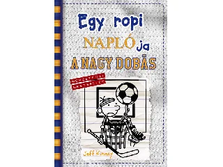 KINNEY, JEFF: EGY ROPI NAPLÓJA 16. - A NAGY DOBÁS