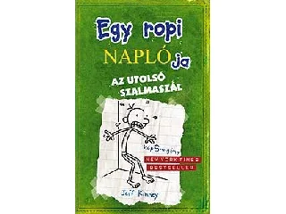 KINNEY, JEFF: EGY ROPI NAPLÓJA 3. - AZ UTOLSÓ SZALMASZÁL - KÖTÖTT