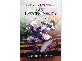 KIRBY, MATTHEW J.: ASSASSIN'S CREED - LAST DESCENDANTS - A KÁN SÍRJA