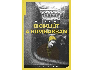 KISŐRSI-FARKAS ZSÓFIA: BICIKLIÚT A HÓVIHARBAN