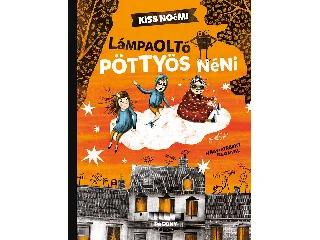 KISS NOÉMI: LÁMPAOLTÓ PÖTTYÖS NÉNI - ÜKH 2018