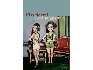 KISS NOÉMI: SOVÁNY ANGYALOK