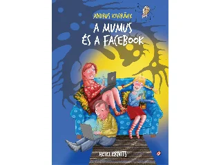 KIVIRÄHK, ANDRUS: A MUMUS ÉS A FACEBOOK