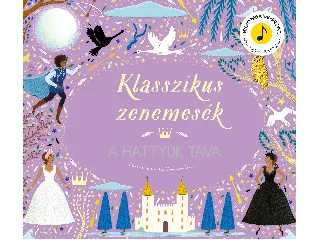 KLASSZIKUS ZENEMESÉK - A HATTYÚK TAVA