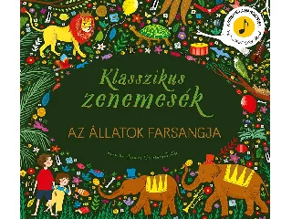 KLASSZIKUS ZENEMESÉK - AZ ÁLLATOK FARSANGJA