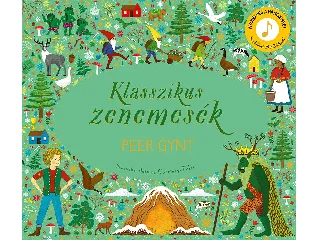 KLASSZIKUS ZENEMESÉK - PEER GYNT
