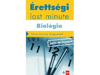 KLEININGER TAMÁS: ÉRETTSÉGI LAST MINUTE - BIOLÓGIA (2024-TŐL ÉRVÉNYES)