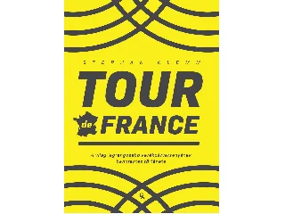 KLEMM, STEPHAN: TOUR DE FRANCE - A VILÁG LEGRANGOSABB KERÉKPÁRVERSENYÉNEK BENNFENTES TÖRTÉNETE