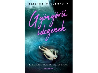 KLENFOTH, ELIZABETH: GYÖNYÖRŰ IDEGENEK