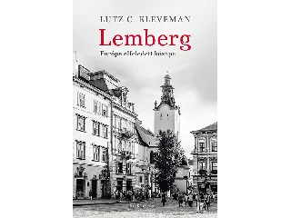 KLEVEMAN, LUTZ C.: LEMBERG - EURÓPA ELFELEDETT KÖZEPE