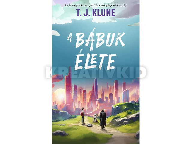 KLUNE, T. J.: A BÁBUK ÉLETE