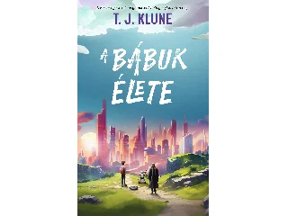KLUNE, T. J.: A BÁBUK ÉLETE