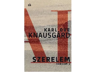 KNAUSGARD, KARL OVE: SZERELEM - HARCOM 2.