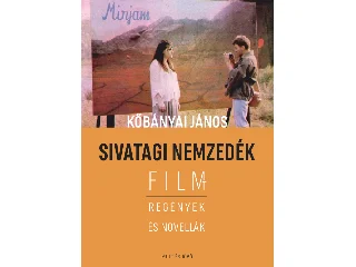 KÖBÁNYAI JÁNOS: SIVATAGI NEMZEDÉK