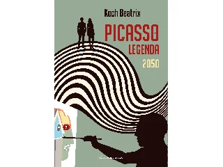 KOCH BEATRIX: PICASSO-LEGENDA 2050