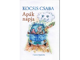 KOCSIS CSABA: APÁK NAPJA