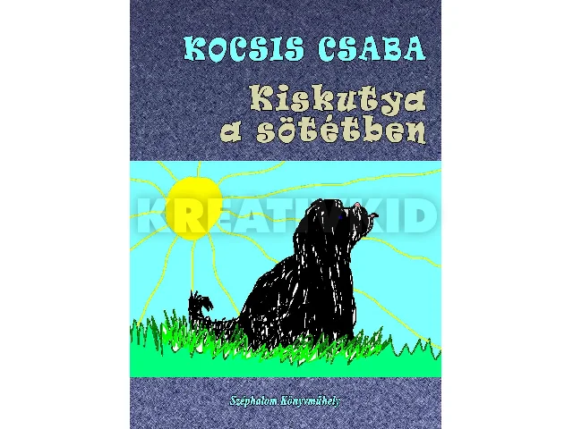 KOCSIS CSABA: KISKUTYA A SÖTÉTBEN