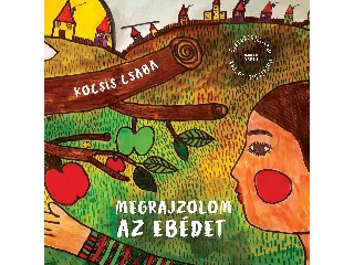 KOCSIS CSABA: MEGRAJZOLOM AZ EBÉDET